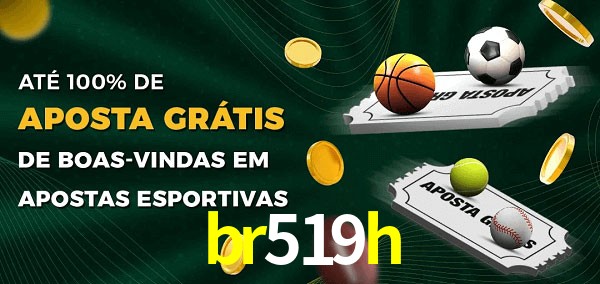 br519h Ate 100% de Aposta Gratis